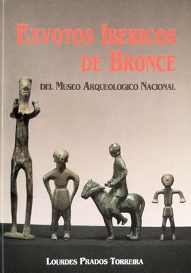 EXVOTOS IBRICOS DE BRONCE DEL MUSEO ARQUEOLGICO NACIONAL