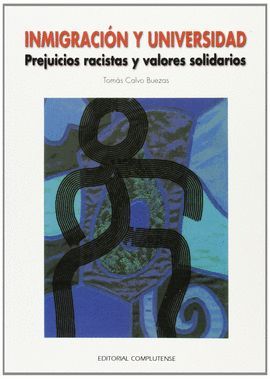 INMIGRACIN Y UNIVERSIDAD. PREJUICIOS RACISTAS Y VALORES SOLIDARIOS