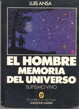 HOMBRE : MEMORIA DEL UNIVERSO, EL. (SUFISMO VIVO)
