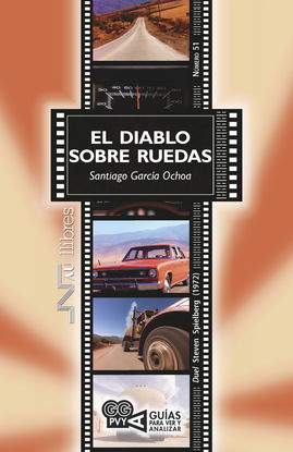 EL DIABLO SOBRE RUEDAS (DUEL), STEVEN SPIELBERG (1972)