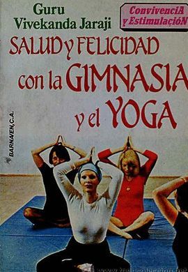 SALUD, FELICIDAD CON EL YOGA