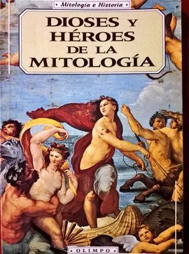 DIOSES Y HROES DE LA MITOLOGA