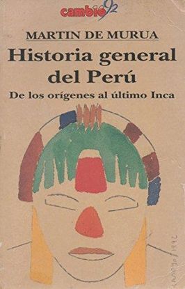 HISTORIA GENERAL DEL PER : DE LOS ORGENES AL LTIMO INCA