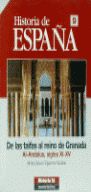 HISTORIA DE ESPAA 9, DE LAS TAIFAS AL REINO DE GRANADA, AL-ANDALUS, SIGLOS XI-XV