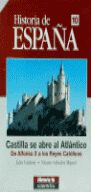 HISTORIA DE ESPAA 10. CASTILLA SE ABRE AL ATLNTICO. DE ALFONSO X A LOS REYES CATLICOS