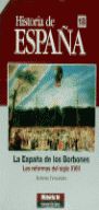 HISTORIA ESPAA 18, LA ESPAA DE LOS BORBONES. LAS REFORMAS DE SIGLO XVII