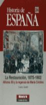 HISTORIA DE ESPAA 24. LA RESTAURACIN, 1875-1902. ALFONSO XII Y LA REGENCIA DE MARIA CRISTINA