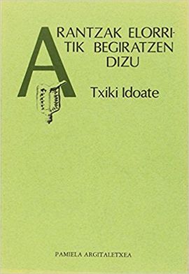 ARANTZAK ELORRITIK BEGIRATZEN DITU