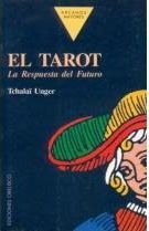 EL TAROT : LA RESPUESTA DEL FUTURO