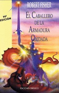 EL CABALLERO DE LA ARMADURA OXIDADA (RSTICA)