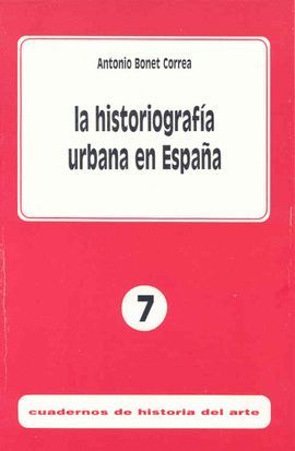 LA HISTORIOGRAF�A URBANA EN ESPA�A