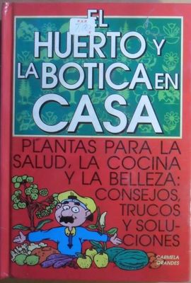 EL HUERTO Y LA BOTICA EN CASA