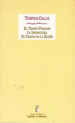 EL PRECIO DE LA RAZN. LA INCONCLUSA. EL TIEMPO PERDIDO