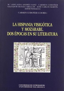 LA HISPANIA VISIG�TICA Y MOZ�RABE. DOS �POCAS EN SU LITERATURA