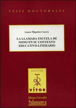 LA LLAMADA ESCUELA DE NONO EN SU CONTEXTO EDUCATIVO-LITERARIO