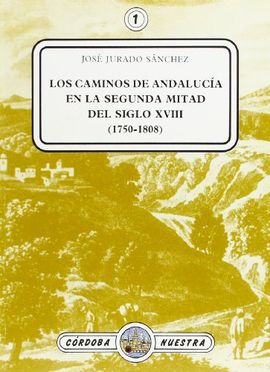 CAMINOS EN ANDALUCA EN LA SEGUNDA MITAD DEL SIGLO XVIII, LOS