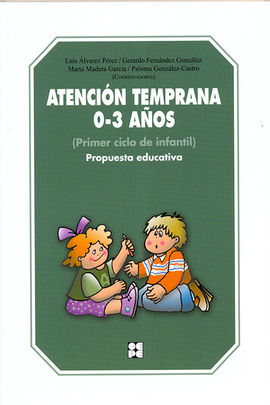 ATENCIN TEMPRANA 0-3 AOS. PROPUESTA EDUCATIVA