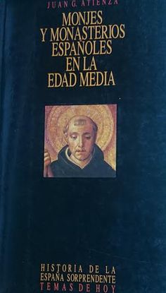 MONJES Y MONASTERIOS ESPAOLES EN LA EDAD MEDIA