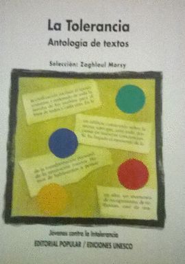LA TOLERANCIA : ANTOLOG�A DE TEXTOS