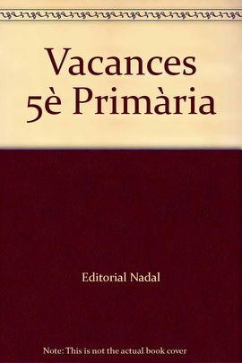 VACANCES, 5 EDUCACI PRIMRIA