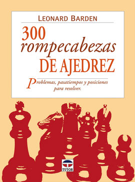 300 ROMPECABEZAS DE AJEDREZ