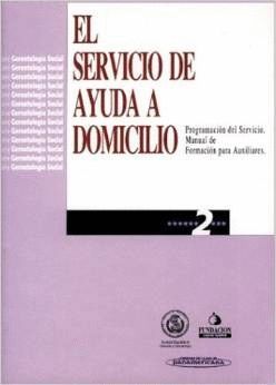 EL SERVICIO DE AYUDA A DOMICILIO : PROGRAMACIN DEL SERVICIO : MANUAL DE FORMACIN PARA AUXILIARES