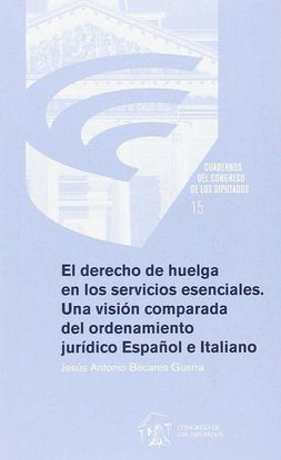 EL DERECHO DE HUELGA EN LOS SERVICIOS ESENCIALES. UNA VISI�N COMPARADA DEL ORDEN