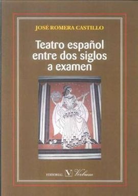 TEATRO ESPAOL ENTRE DOS SIGLOS A EXAMEN