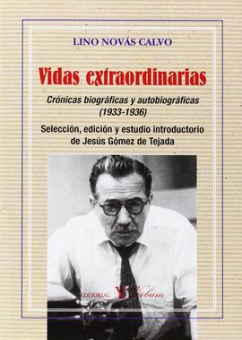 VIDAS EXTRAORDINARIAS. CRNICAS BIOGRFICAS Y AUTOBIOGRFICAS (1933-1936)