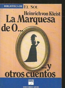 LA MARQUESA DE O... Y OTROS CUENTOS