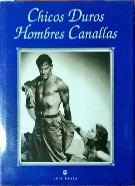 CHICOS DUROS, HOMBRES CANALLAS