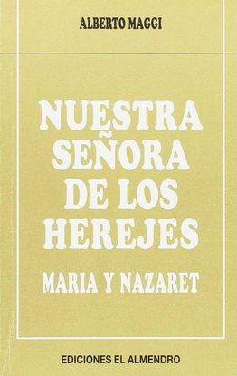 NUESTRA SEORA DE LOS HEREJES