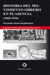 HISTORIA DEL MOVIMIENTO OBRERO EN PLASENCIA, 1868-1936