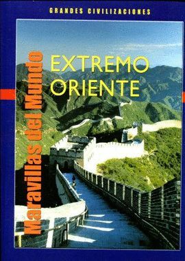 MARAVILLAS DEL MUNDO EXTREMO ORIENTE