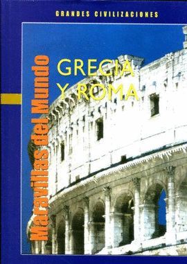 MARAVILLAS DEL MUNDO GRECIA Y ROMA