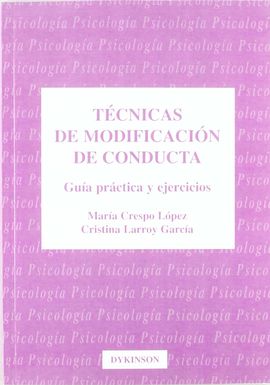 TCNICAS DE MODIFICACIN DE CONDUCTA. GUA PRCTICA Y EJERCICIOS