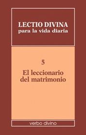 LECTIO DIVINA PARA LA VIDA DIARIA: EL LECCIONARIO DEL MATRIMONIO