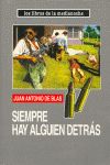 SIEMPRE HAY ALGUIEN DETR�S