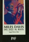 MILES DAVIS, DEL JAZZ AL ROCK