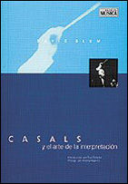 CASALS Y EL ARTE DE LA INTERPRETACIN