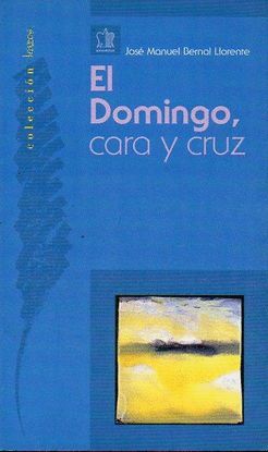EL DOMINGO, CARA O CRUZ. EN LA IGLESIA DEL TERCER MILENIO