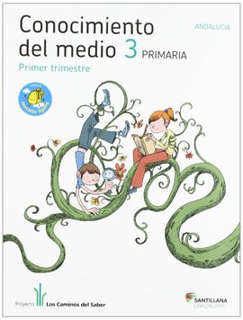 CONOCIMIENTO DEL MEDIO ANDALUCIA 3 PRIMARIA M LIGERA LOS CAMINOS DEL SABER