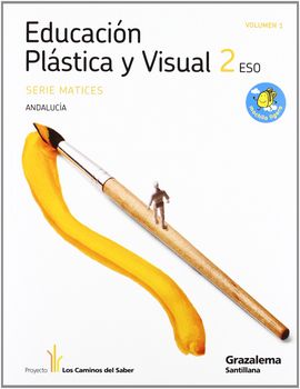 EDUCACION PLASTICA Y VISUAL MATICES 2 ESO M LIGERA LOS CAMINOS DEL SABER