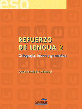 REFUERZO DE LENGUA 2. ORTOGRAFA, LXICO Y GRAMTICA