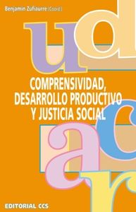 COMPRENSIVIDAD, DESARROLLO PRODUCTIVO Y JUSTICIA SOCIAL