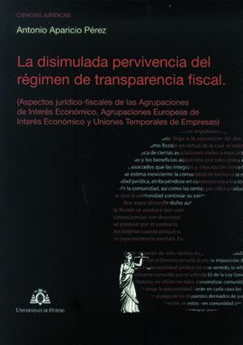 LA DISIMULADA PERVIVENCIA DEL R�GIMEN DE TRANSPARENCIA FISCAL