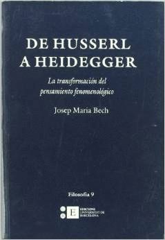 DE HUSSERL A HEIDEGGER. LA TRANSFORMACIN DEL PENSAMIENTO FENOMENOLGICO