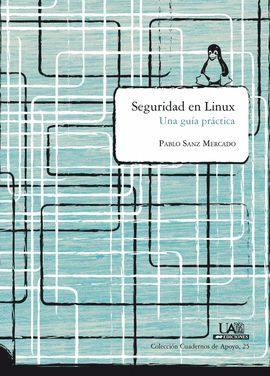 SEGURIDAD EN LINUX. UNA PRCTICA GUIADA