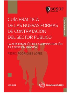 GUA PRCTICA DE LAS NUEVAS FORMAS DE CONTRATACIN DEL SECTOR PBLICO - LA APROX