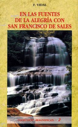 EN LAS FUENTES DE LA ALEGRA CON SAN FRANCISCO DE SALES